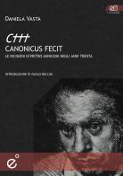 Canonicus fecit. Le incisioni di Pietro Annigoni negli anni Trenta. Ediz. illustrata di Daniela Vasta edito da Duetredue