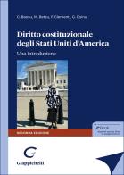 Diritto costituzionale degli Stati Uniti d'America. Una introduzione di Carla Bassu, Marco Betzu, Francesco Clementi edito da Giappichelli