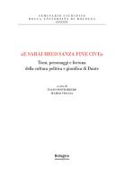 «E sarai meco sanza fine cive» edito da Bologna University Press