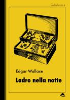 Ladro nella notte di Edgar Wallace edito da Landscape Books