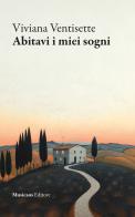 Abitavi i miei sogni di Viviana Ventisette edito da Musicaos Editore