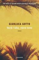 Verrà l'alba, starai bene di Gianluca Gotto edito da Mondadori