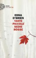 Tante piccole sedie rosse di Edna O'Brien edito da Einaudi