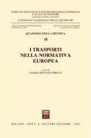 I trasporti nella normativa europea. Atti del Seminario (Roma, 29 maggio 2002) edito da Giuffrè