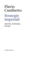 Strategie imperiali. America, Germania, Europa di Flavio Cuniberto edito da Quodlibet