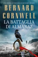La battaglia di Almaraz di Bernard Cornwell edito da Longanesi