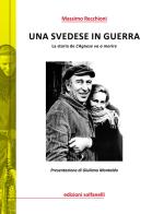 Una svedese in guerra. La storia de «L'Agnese va a morire» di Massimo Recchioni edito da Solfanelli