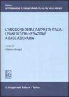 L' adozione degli IAS/IFRS in Italia: i piani di remunerazione a base azionaria edito da Giappichelli