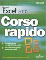 Microsoft Excel 2010. Corso rapido di Joan Lambert, Joyce Cox, Curtis Frye edito da Mondadori Informatica