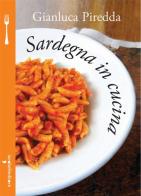 Sardegna in cucina di Gianluca Piredda edito da Iacobellieditore