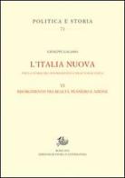 L' Italia nuova per la storia del Risorgimento e dell'Italia unita vol.6 di Giuseppe Galasso edito da Storia e Letteratura