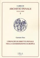 Principi di diritto penale nella giurisdizione europea di Gaetano Stea edito da Pisa University Press