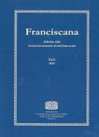 Franciscana. Bollettino della Società internazionale di studi francescani (2020) vol.22 edito da Fondazione CISAM