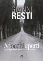 Ad occhi aperti. Il paesaggio senese tra armonia e cemento di Gianni Resti edito da NIE