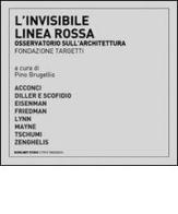 L'invisibile linea rossa. Osservatorio sull'architettura edito da Quodlibet