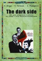 The dark side di Paolo Braga, Giulia Cavazza, Armando Fumagalli edito da Audino