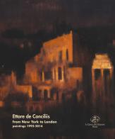 Ettore de Conciliis. From New York to London. Paintings 1992-2014 edito da Il Cigno GG Edizioni