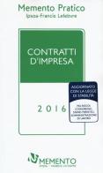 Memento Pratico. Contratti d'impresa 2016 edito da IPSOA-Francis Lefebvre