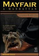 Mayfair a Manhattan di Susanna Barbaglia edito da Paco Editore