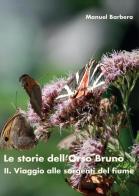 Il viaggio alle sorgenti del fiume. Le storie dell'orso bruno vol.2 di Manuel Barbera edito da Youcanprint