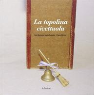 La topolina civettuola di José A. López Parreño edito da Kalandraka Italia