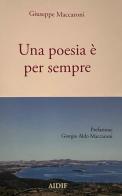 Una poesia è per sempre di Giuseppe Maccaroni edito da Aidif