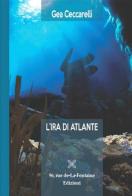 L' ira di Atlante di Gea Ceccarelli edito da 96 rue de-La-Fontaine Edizioni