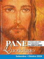 Pane quotidiano. Settembre-Ottobre 2024 di Oreste Benzi edito da Sempre Editore