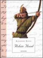 Robin Hood di Alexandre Dumas edito da Mondadori
