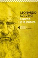L' uomo e la natura di Leonardo da Vinci edito da Feltrinelli