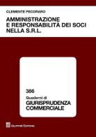 Amministrazione e responsabilità dei soci nella s.r.l. di Clemente Pecoraro edito da Giuffrè