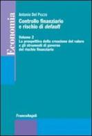 Controllo finanziario e rischio di default vol.2 di Antonio Del Pozzo edito da Franco Angeli