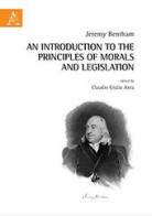 An introduction to the principles of morals and legislation di Jeremy Bentham edito da Aracne