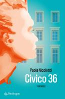 Civico 36 di Paola Nicoletti edito da Pendragon