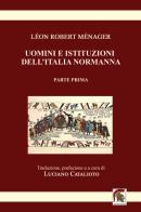 Uomini e istituzioni dell'Italia normanna vol. 1 di Léon Robert Ménager edito da Leonida