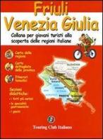 Friuli Venezia Giulia. Ediz. illustrata edito da Touring