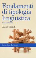 Fondamenti di tipologia linguistica di Nicola Grandi edito da Carocci