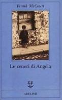 Le ceneri di Angela di Frank McCourt edito da Adelphi