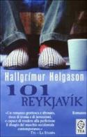 101 Reykjavik di Hallgrímur Helgason edito da TEA