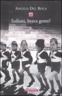 Italiani, brava gente? di Angelo Del Boca edito da Neri Pozza
