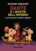 Dante e i mostri dell'Inferno di Massimo Seriacopi edito da Porto Seguro