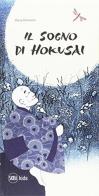 Il sogno di Hokusai di Ilaria Demonti edito da Skira