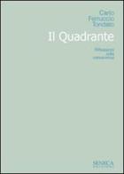 Il quadrante. Riflessioni sulla conoscenza di Carlo F. Tondato edito da Seneca Edizioni