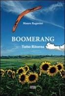 Boomerang. Tutto ritorna di Mauro Ragusini edito da Simple