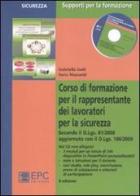 Corso di formazione per il rappresentante dei lavoratori per la sicurezza di Gabriella Galli, Ilaria Massardi edito da EPC