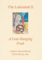 The Lulennial II: A Low-Hanging Fruit. Ediz. illustrata edito da Mousse Magazine & Publishing