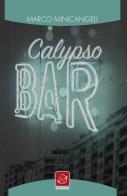 Calypso Bar di Marco Minicangeli edito da Ensemble