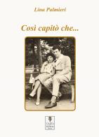 Così capitò che... di Lina Palmieri edito da Carta e Penna