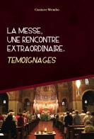 La messe, une rencontre extraordinaire di Gustave Wembo edito da Edizioni Palumbi
