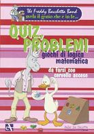 Quiz, problemi, giochi di logica matematica da farsi con cervello acceso. Ediz. illustrata edito da Mulino Don Chisciotte
